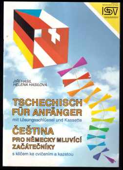 Jiří Hasil: Tschechisch für Anfänger - Čeština pro německy mluvící začátečníky + Klíč ke cvičením