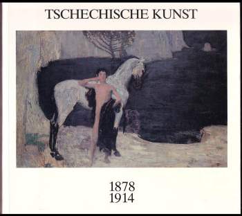 Tschechische Kunst 1878-1914