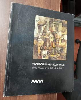 Tschechischer Kubismus - Emil Filla und Zeitgenossen