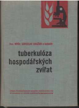 Jaroslav Dražan: Tuberkulóza hospodářských zvířat