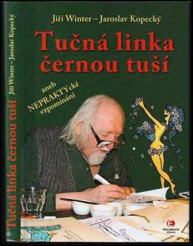 Tučná linka černou tuší, aneb, Nepraktycké vzpomínání