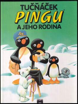 Tony Wolf: Tučňáček Pingu a jeho rodina