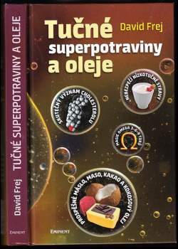 Tučné superpotraviny a oleje