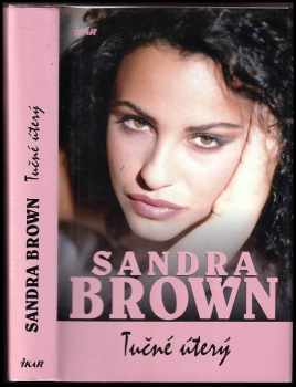 Tučné úterý - Sandra Brown (2005, Ikar) - ID: 545566