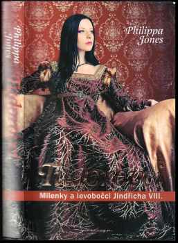 Tudorovci : milenky a levobočci Jindřicha VIII