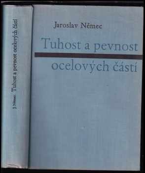 Tuhost a pevnost ocelových částí - Jaroslav Němec (1963, ČSAV) - ID: 739156