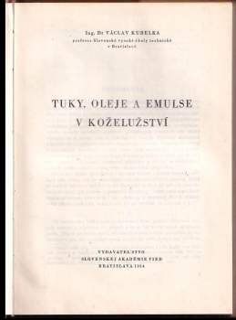 Václav Kubelka: Tuky, oleje a emulze v koželužství