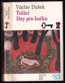 Tuláci ; Dny pro kočku - Václav Dušek (1983, Československý spisovatel) - ID: 440787