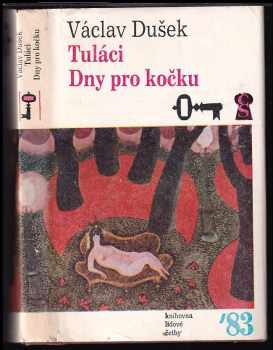 Václav Dušek: Tuláci : Dny pro kočku