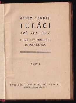 Maksim Gor‘kij: Tuláci I. + II. část + Omyl - SVÁZANÉ DO JEDNOHO SVAZKU