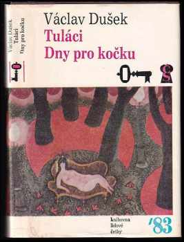 Tuláci ; Dny pro kočku - Václav Dušek (1983, Československý spisovatel) - ID: 672034