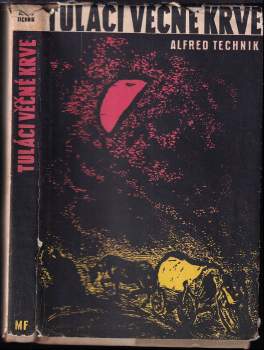 Alfred Technik: Tuláci věčné krve