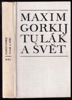 Maksim Gor‘kij: Tulák a svět
