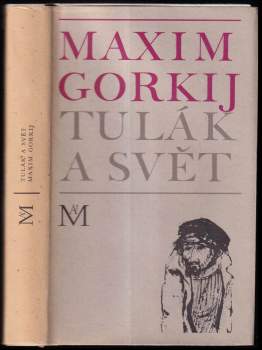 Maksim Gor‘kij: Tulák a svět