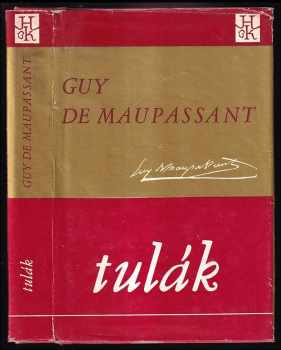 Guy de Maupassant: Tulák