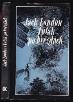 Tulák po hvězdách - Jack London (1984, Svoboda) - ID: 829599