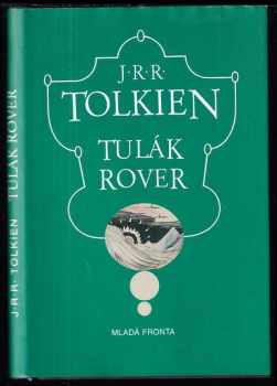 Tulák Rover - J. R. R Tolkien (2002, Mladá fronta) - ID: 1232695