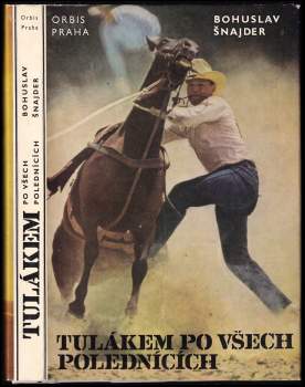 Bohuslav Šnajder: Tulákem po všech polednících