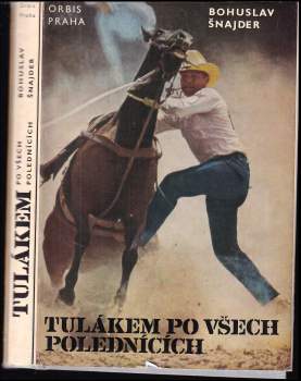 Bohuslav Šnajder: Tulákem po všech polednících