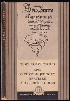 Tůmy Přeloučského Spis o původu Jednoty bratrské a o chudých lidech