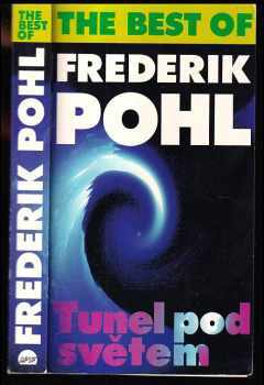 Tunel pod světem - Frederik Pohl (1996, AFSF) - ID: 848742