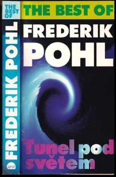 Tunel pod světem - Frederik Pohl (1996, AFSF) - ID: 749935