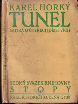 Karel Horký: Tunel - satira o 4 dějstvích