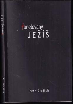 Tunelovaný Ježíš, aneb, Biblický enneagram