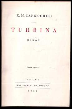 Karel Matěj Čapek Chod: Turbina