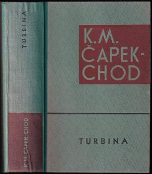 Karel Matěj Čapek Chod: Turbina
