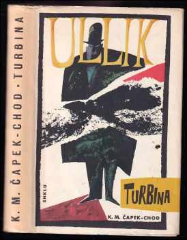 Turbina - Karel Matěj Čapek Chod (1964, Státní nakladatelství krásné literatury a umění) - ID: 113488