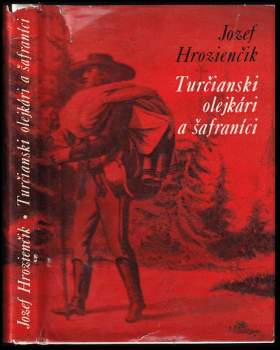 Turčianski olejkári a šafraníci - Jozef Hrozienčík (1981, Tatran) - ID: 829256