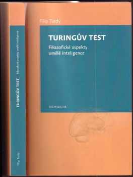 Filip Tvrdý: Turingův test : filozofické aspekty umělé inteligence