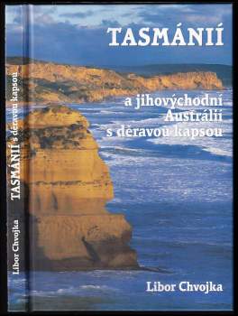 Turistické putování Tasmánií a jihovýchodní Austrálií