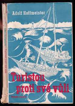 Turistou proti své vůli