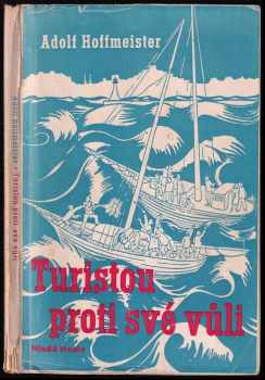 Adolf Hoffmeister: Turistou proti své vůli