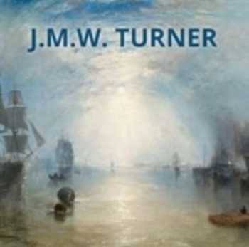 Joseph Mallord William Turner