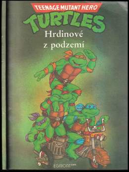 Turtles : Hrdinové z podzemí - Maureen Spurgeon (1991, Egmont ČSFR) - ID: 2285502