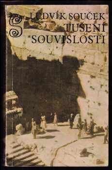 Ludvík Souček: Tušení souvislosti