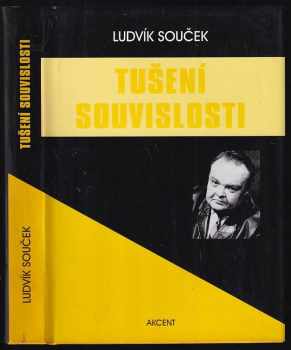 Tušení souvislosti - Ludvík Souček (2007, Akcent) - ID: 1202312