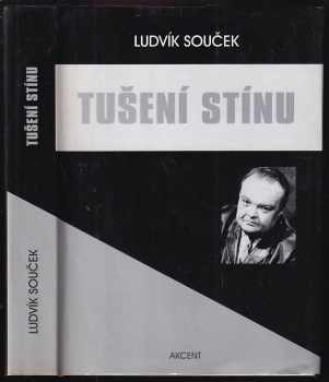 Tušení stínu : hledání ztracených civilizací - Ludvík Souček (2007, Akcent) - ID: 1155183