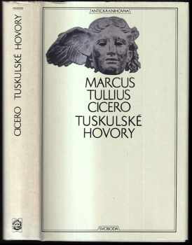 Marcus Tullius Cicero: Tuskulské hovory - Coto Starší o stáří - Laelius o přátelství