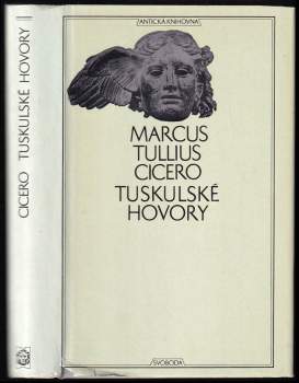 Marcus Tullius Cicero: Tuskulské hovory ; Cato starší o stáří ; Laelius o přátelství