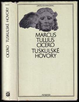 Tuskulské hovory ; Cato starší o stáří ; Laelius o přátelství