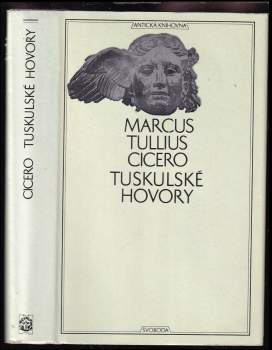 Tuskulské hovory ; Cato starší o stáří ; Laelius o přátelství