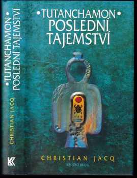 Tutanchamon : poslední tajemství
