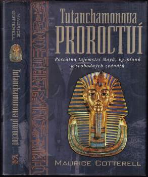 Maurice Cotterell: Tutanchamonova proroctví