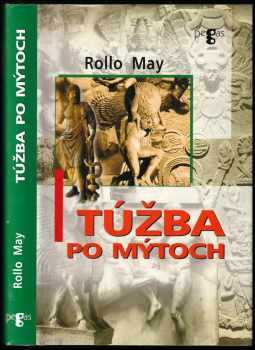 Rollo May: Túžba po mýtoch
