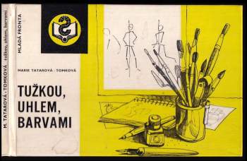 Marie Tatarová-Tomková: Tužkou, uhlem, barvami