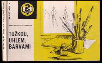 Tužkou, uhlem, barvami
